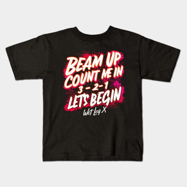 Beam Up Count Me in 3-2-1 Let's Begin Kids T-Shirt by T-shirt US